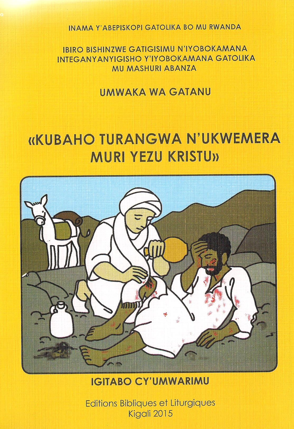 Kubaho turangwa n`ukwemera muri Yezu Kristu